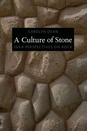 Dean / Carolyn J Dean |  A Culture of Stone | eBook | Sack Fachmedien