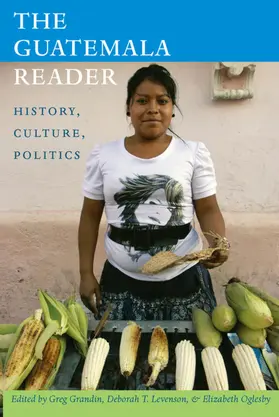 Grandin / Levenson / Oglesby |  The Guatemala Reader | eBook | Sack Fachmedien