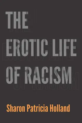 Holland |  The Erotic Life of Racism | eBook | Sack Fachmedien