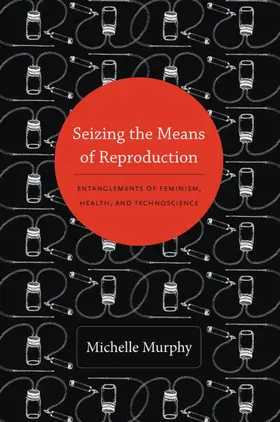 Murphy |  Seizing the Means of Reproduction | eBook | Sack Fachmedien