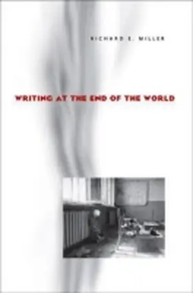 Miller |  Writing at the End of the World | Buch |  Sack Fachmedien