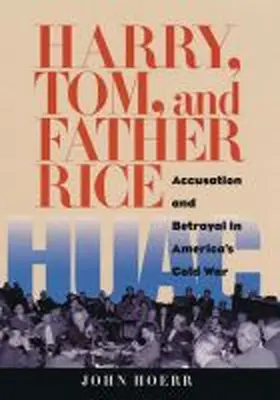 Hoerr |  Harry, Tom, and Father Rice | Buch |  Sack Fachmedien