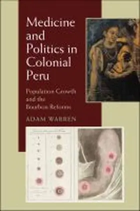 Warren |  Medicine and Politics in Colonial Peru | Buch |  Sack Fachmedien