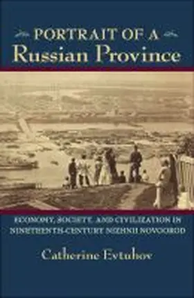 Evtuhov |  Portrait of a Russian Province | Buch |  Sack Fachmedien
