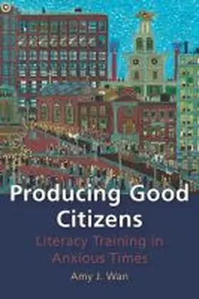 Wan |  Producing Good Citizens | Buch |  Sack Fachmedien