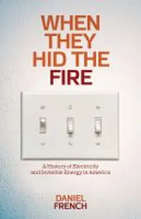 French |  When They Hid the Fire | Buch |  Sack Fachmedien
