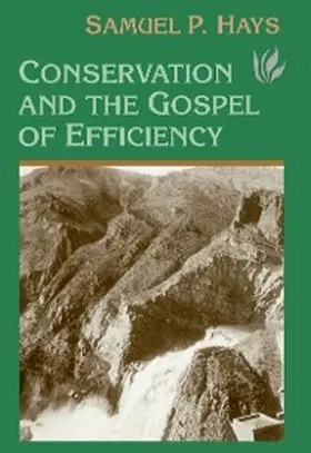 Hays |  Conservation And The Gospel Of Efficiency | eBook | Sack Fachmedien