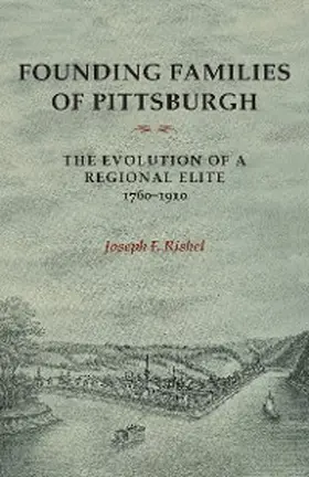 Rishel |  Founding Families Of Pittsburgh | eBook | Sack Fachmedien