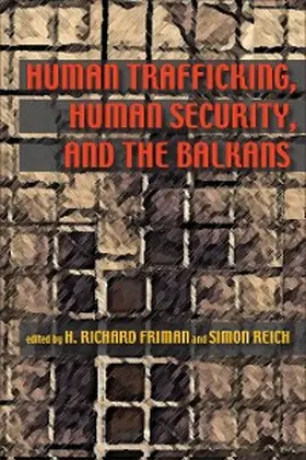 Friman / Reich |  Human Trafficking, Human Security, and the Balkans | eBook | Sack Fachmedien