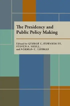 Edwards / Shull |  The Presidency and Public Policy Making | eBook | Sack Fachmedien