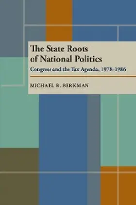 Berkman |  The State Roots of National Politics | eBook | Sack Fachmedien