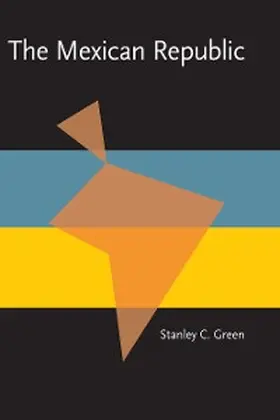 Green |  The Mexican Republic | eBook | Sack Fachmedien