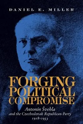 Miller |  Forging Political Compromise | eBook | Sack Fachmedien