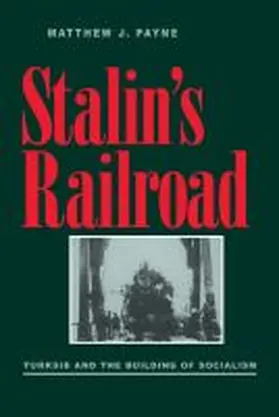 Payne |  Stalin's Railroad | Buch |  Sack Fachmedien