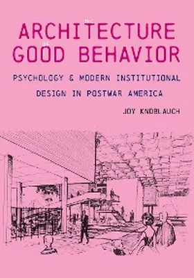 Knoblauch |  The Architecture of Good Behavior | eBook | Sack Fachmedien