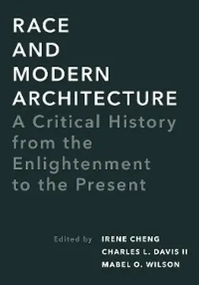 Cheng / Ii / Wilson |  Race and Modern Architecture | eBook | Sack Fachmedien