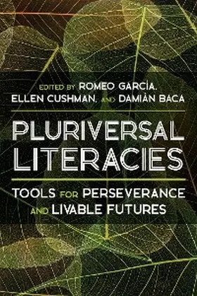 Garcia / Cushman / Baca |  Pluriversal Literacies | eBook | Sack Fachmedien