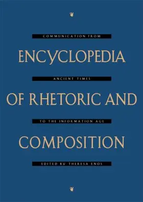 Enos |  Encyclopedia of Rhetoric and Composition | Buch |  Sack Fachmedien