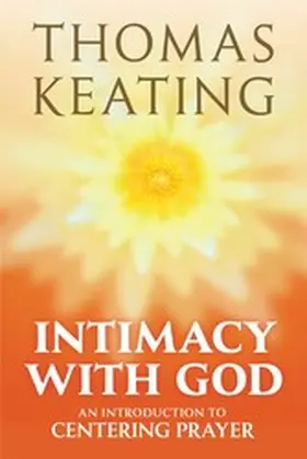Keating |  Intimacy with God | eBook | Sack Fachmedien