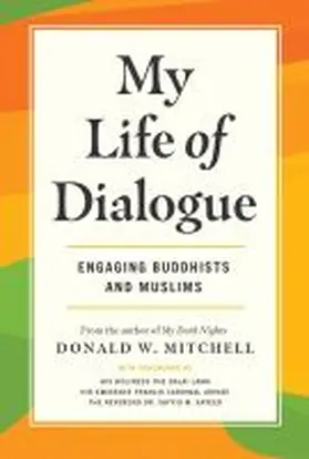 Mitchell |  My Life of Dialogue Engaging Buddhists and Muslims | Buch |  Sack Fachmedien