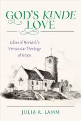 Lamm |  God's Kinde Love Julian of Norwich's Vernacular Theology of Grace | Buch |  Sack Fachmedien