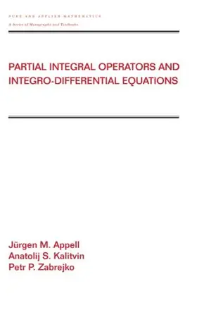 Appell / Kalitvin / Zabrejko |  Partial Integral Operators and Integro-Differential Equations | Buch |  Sack Fachmedien