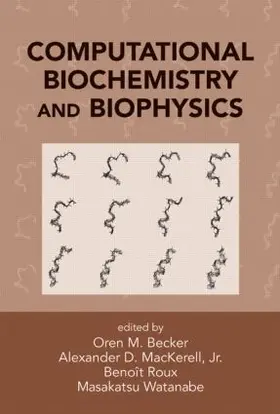 Becker / Roux / Watanabe | Computational Biochemistry and Biophysics | Buch | 978-0-8247-0455-1 | sack.de