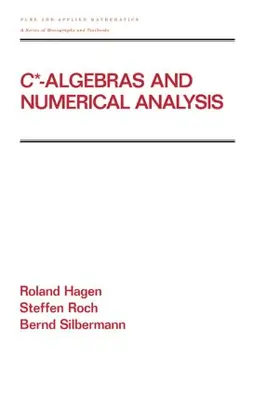 Hagen / Roch / Silbermann |  C* - Algebras and Numerical Analysis | Buch |  Sack Fachmedien