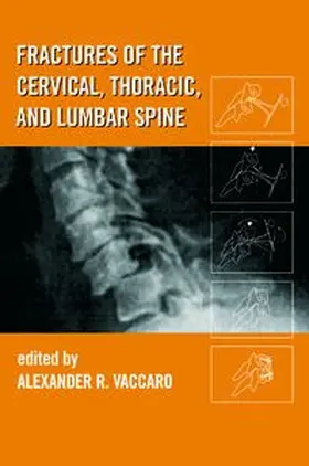 Vaccaro |  Fractures of the Cervical, Thoracic, and Lumbar Spine | Buch |  Sack Fachmedien