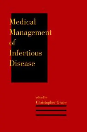 Grace |  Medical Management of Infectious Disease | Buch |  Sack Fachmedien