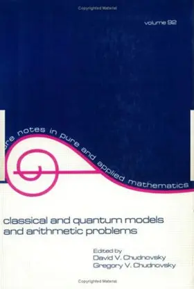 Chudnovsky |  Classical and Quantum Models and Arithmetic Problems | Buch |  Sack Fachmedien
