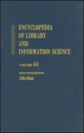 Kent / Lancour / Daily |  Encyclopedia of Library and Information Science: Volume 44 - Supplement 9: Basic to Zambia: National Legal Deposit Library of | Buch |  Sack Fachmedien