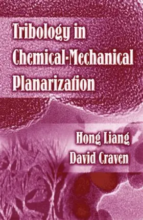 Liang / Craven |  Tribology In Chemical-Mechanical Planarization | Buch |  Sack Fachmedien