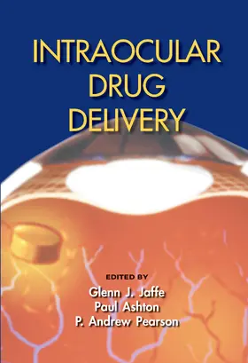 Jaffe / Ashton / Pearson |  Intraocular Drug Delivery | Buch |  Sack Fachmedien
