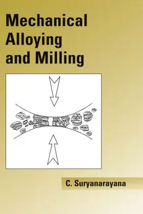 Suryanarayana |  Mechanical Alloying And Milling | Buch |  Sack Fachmedien