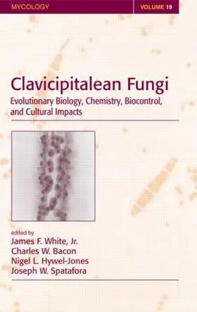 White Jr. / Bacon / Hywel-Jones |  Clavicipitalean Fungi | Buch |  Sack Fachmedien