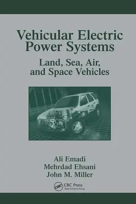 Emadi / Ehsani / Miller |  Vehicular Electric Power Systems | Buch |  Sack Fachmedien