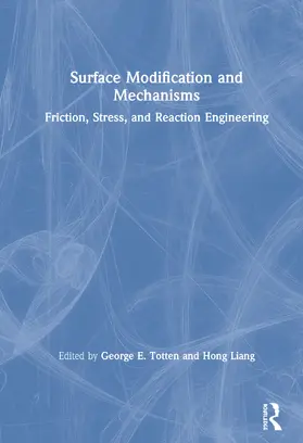 Totten / Liang |  Surface Modification and Mechanisms | Buch |  Sack Fachmedien