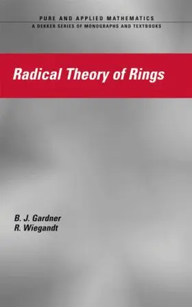 Gardner / Wiegandt |  Radical Theory of Rings | Buch |  Sack Fachmedien