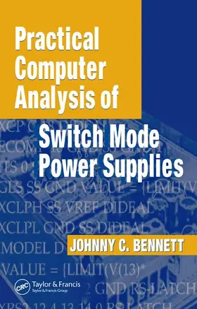 Bennett | Practical Computer Analysis of Switch Mode Power Supplies | Buch | 978-0-8247-5387-0 | sack.de