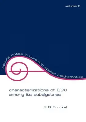 Burckel |  Characterization of C(x) among its Subalgebras | Buch |  Sack Fachmedien