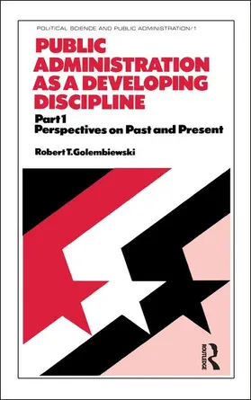 Golembiewski |  Public Administration as a Developing Discipline | Buch |  Sack Fachmedien