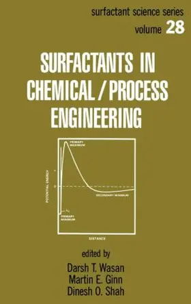 Wasan / Ginn / Shah |  Surfactants in Chemical/Process Engineering | Buch |  Sack Fachmedien