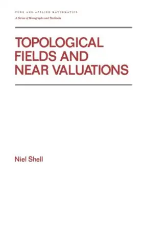 Shell |  Topological Fields and Near Valuations | Buch |  Sack Fachmedien