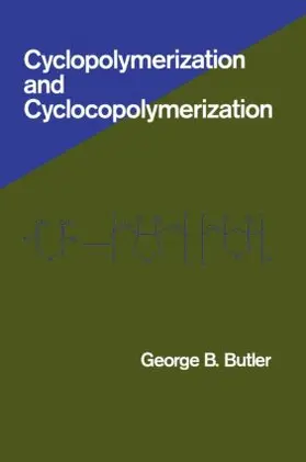 Butler |  Cyclopolymerization and Cyclocopolymerization | Buch |  Sack Fachmedien