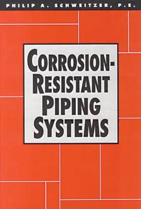 Schweitzer |  Corrosion-Resistant Piping Systems | Buch |  Sack Fachmedien