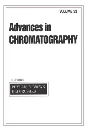 Brown / Grushka |  Advances in Chromatography | Buch |  Sack Fachmedien