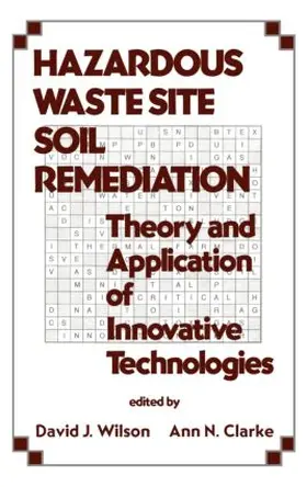 Wilson |  Hazardous Waste Site Soil Remediation | Buch |  Sack Fachmedien