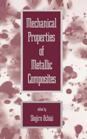 Ochiai |  Mechanical Properties of Metallic Composites | Buch |  Sack Fachmedien