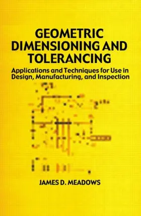 Meadows |  Geometric Dimensioning and Tolerancing | Buch |  Sack Fachmedien